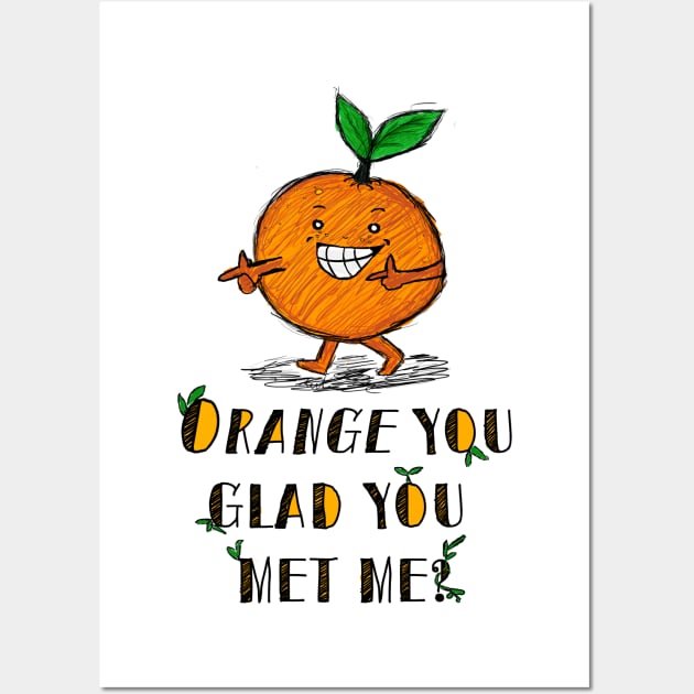 Orange You Glad? Wall Art by RutNslund